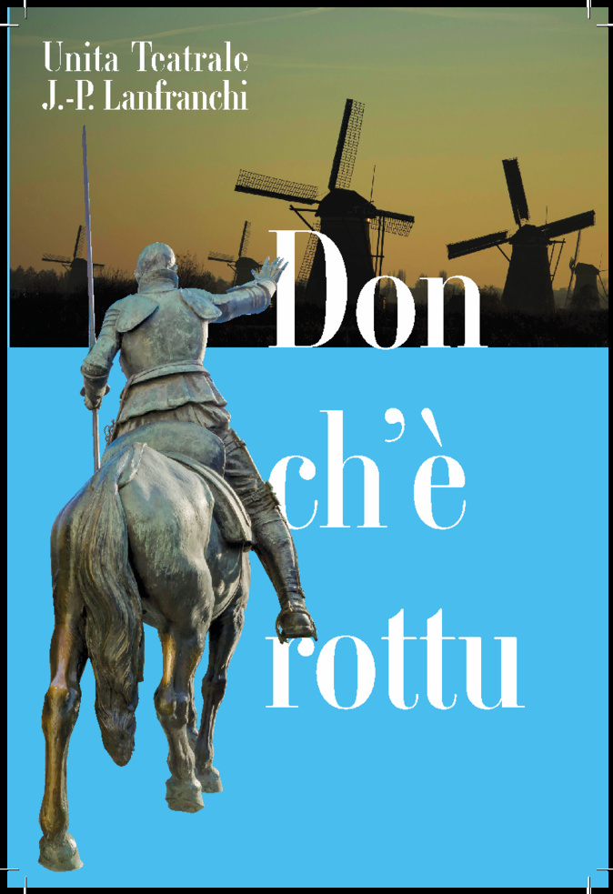 « Don Ch’è Rottu »à Bastia  : Une adaptation théâtrale en corse du Don Quichotte de Cervantes
