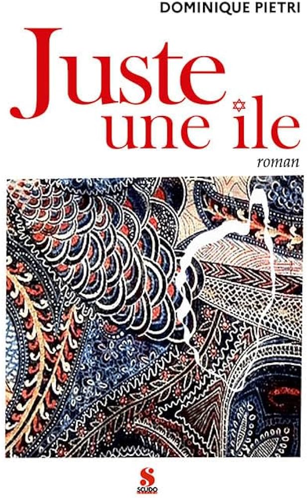 « Juste une île » : le dernier roman, sur fond de réalité, de Dominique Pietri