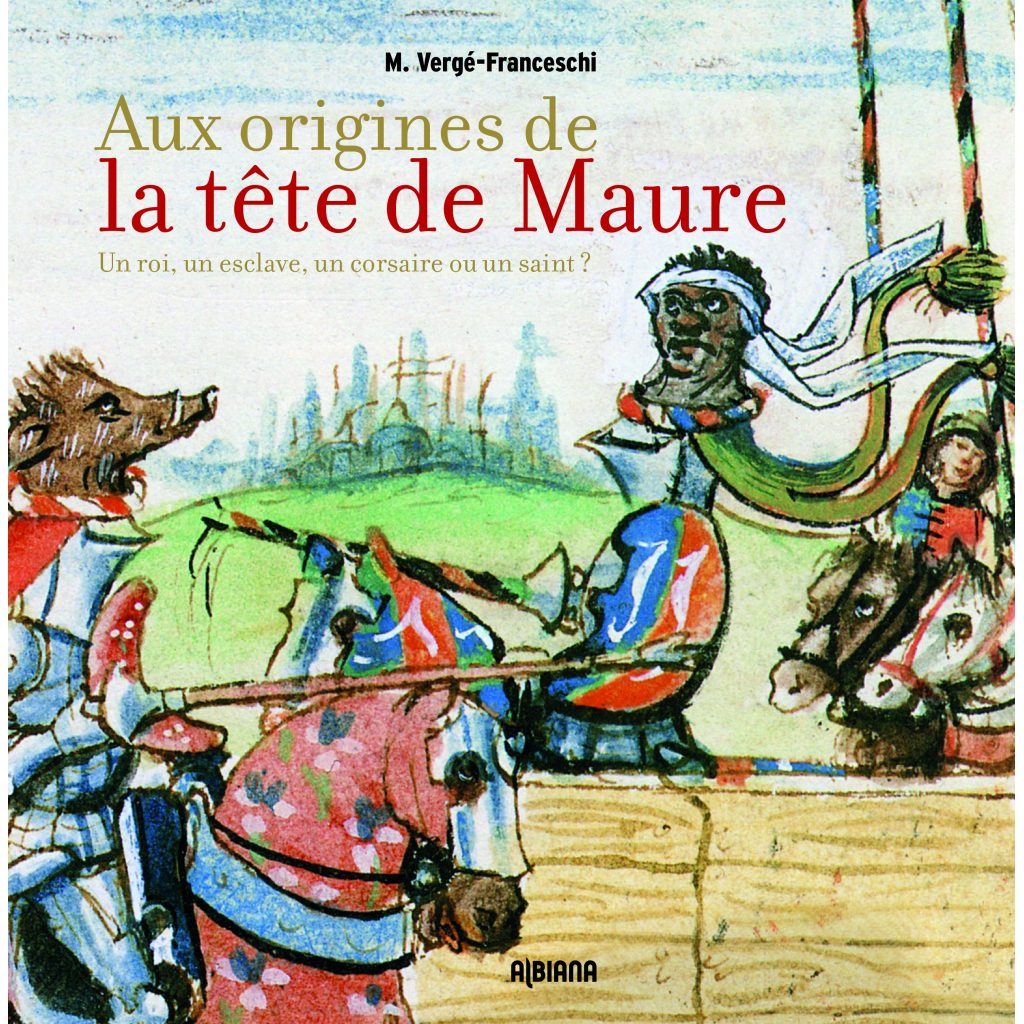 Livre : « Aux origines de la tête de Maure » de Michel Vergé-Franceschi